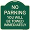 Signmission No Parking You Will Towed Immediately Heavy-Gauge Aluminum Sign, 18" x 18", G-1818-23634 A-DES-G-1818-23634 - alternate 1